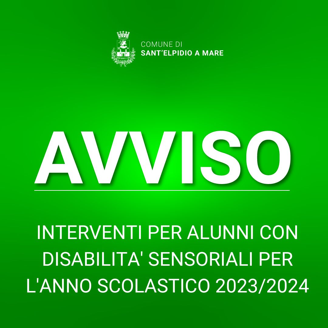 INTERVENTI PER ALUNNI CON DISABILITA' SENSORIALI PER L'ANNO SCOLASTICO 2023/2024